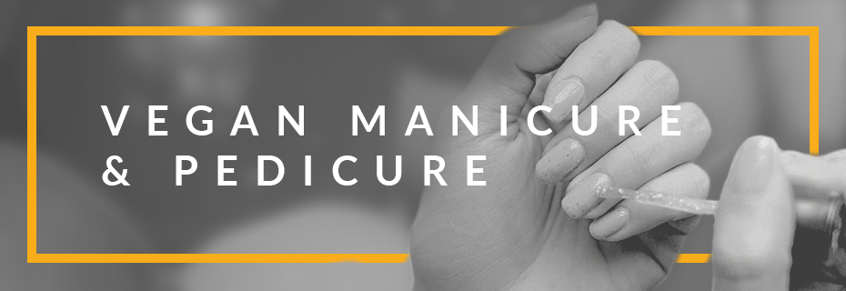 Vegan manicure & pedicure